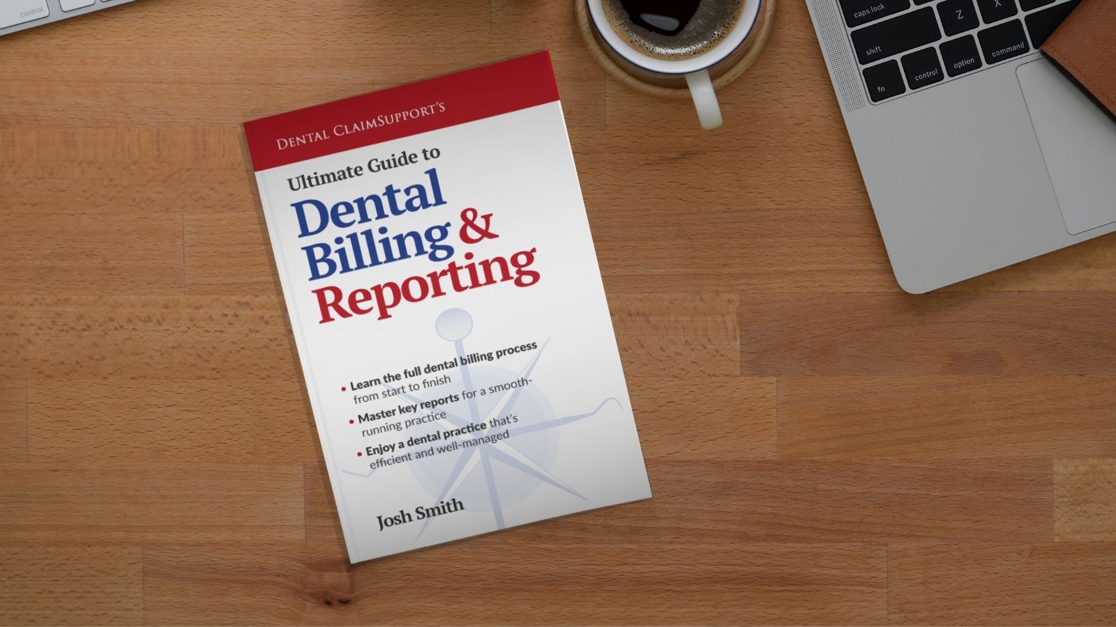 Ultimate Guide to Dental Billing & Reporting (book) Dental ClaimSupport